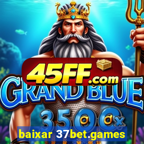 baixar 37bet.games